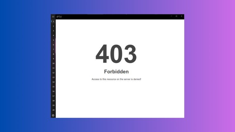 Erreur 403 Forbidden IPTV : Causes et Solutions